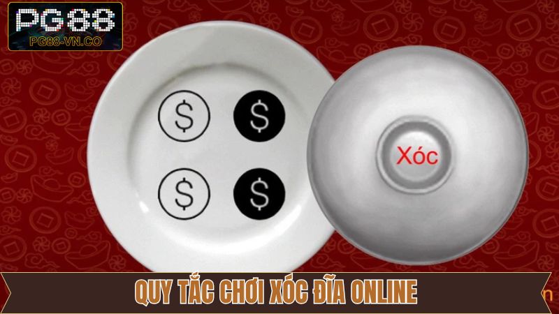 Xóc Đĩa Online - Siêu Phẩm Cá Cược Không Giới Hạn Tại PG88 3 Những quy tắc chi tiết khi tham gia xóc đĩa online